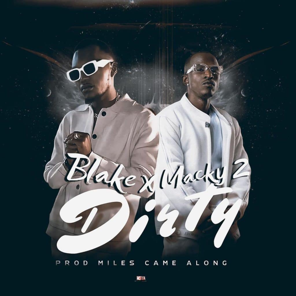 Blake ft. Macky 2 – Dirty Mp3 Download