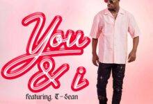 Chile One ft T Sean – You And I Mp3 Download