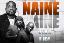4 Na 5 ft. F Jay – Naine Mp3 Download