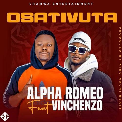 Alpha Romeo ft. Vinchenzo – Osativuta Mp3 Download