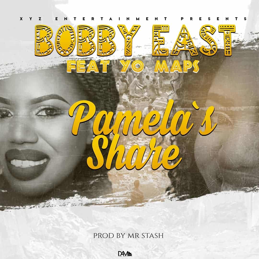 Bobby East Ft. Yo Maps – Pamela’s Share Mp3 Download