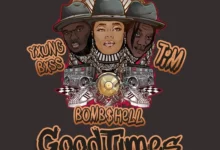 Bombshell ft. Tim – Good Times Mp3 Download