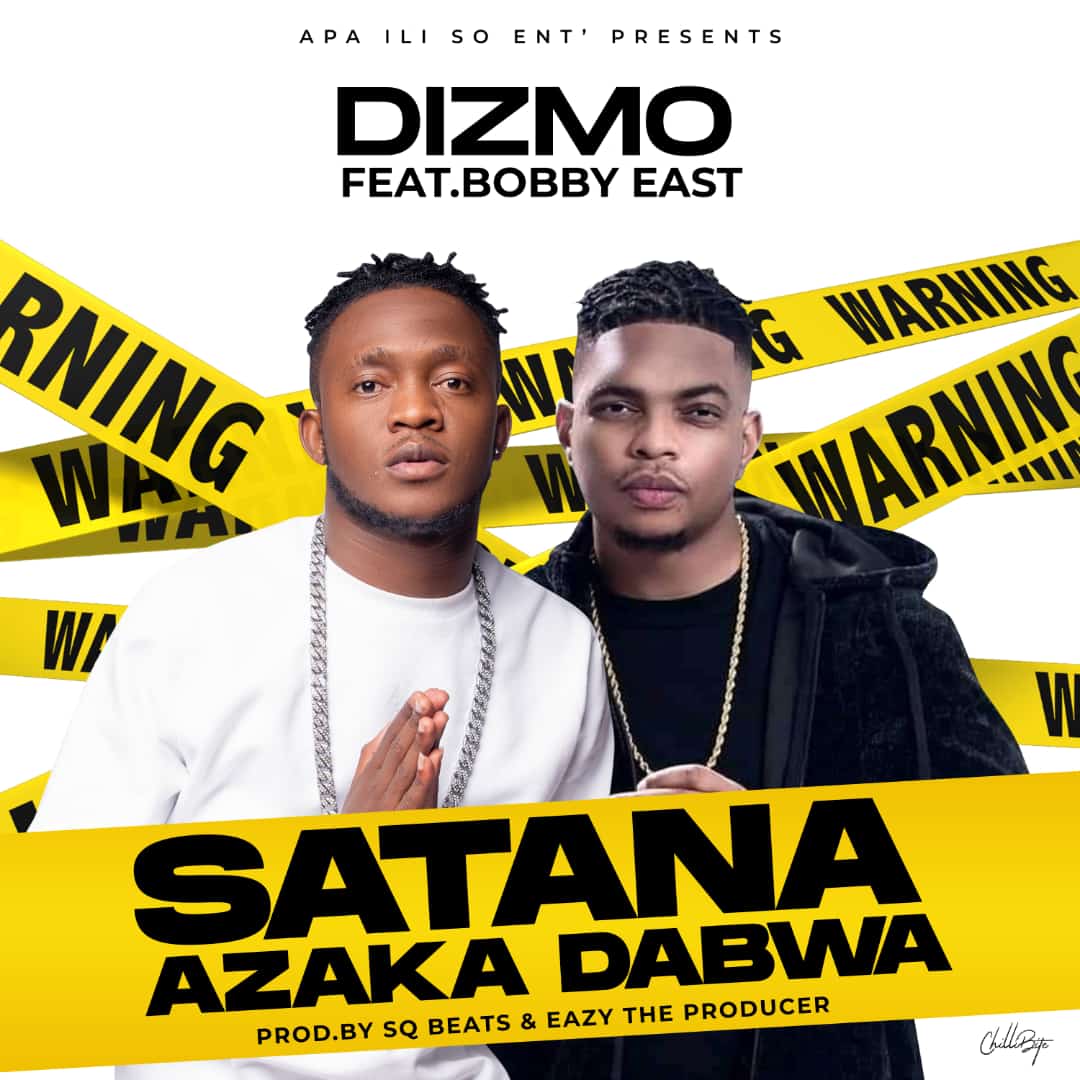 Dizmo ft Bobby East – Satana Azakadabwa Mp3 Download