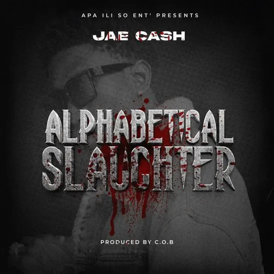 Jae Cash – Alphabetical Slaughter Mp3 Download