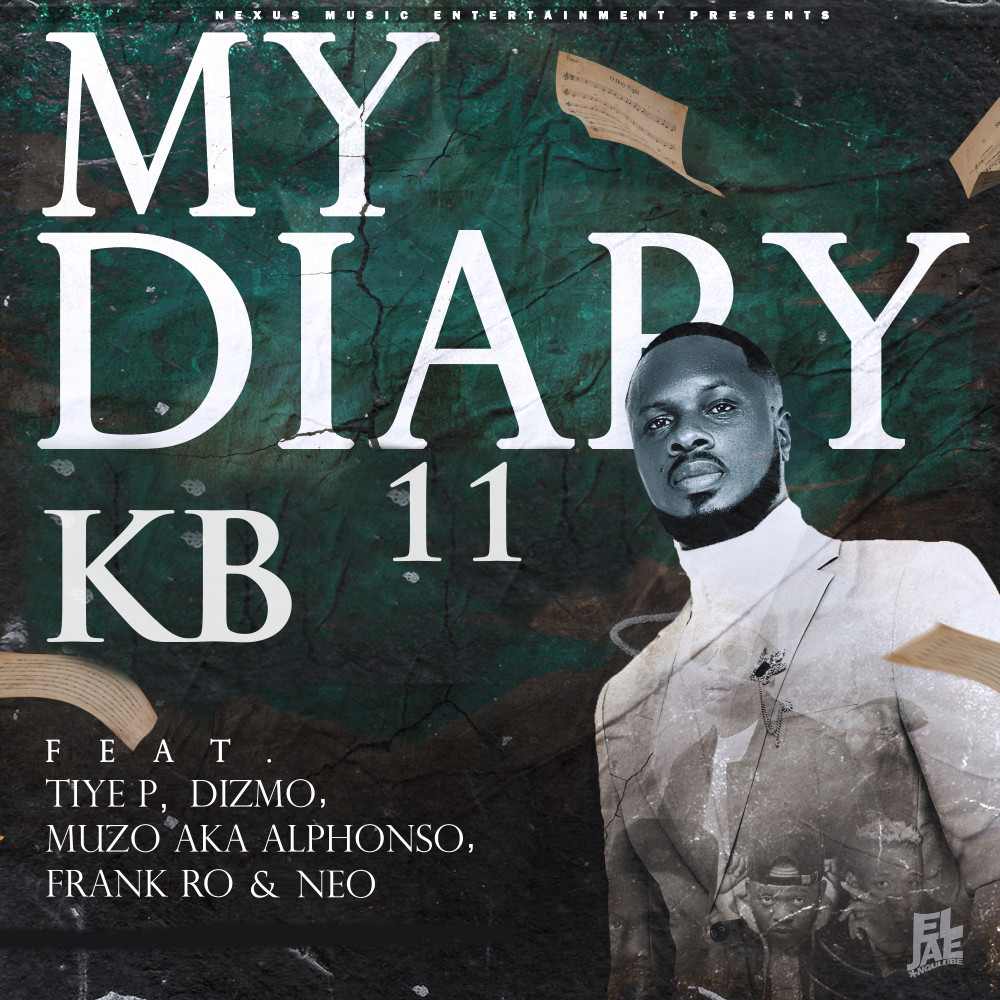 KB Ft. Tiye P, Dizmo, Muzo, Frank Ro & Neo - My Diary 11 Mp3 Download