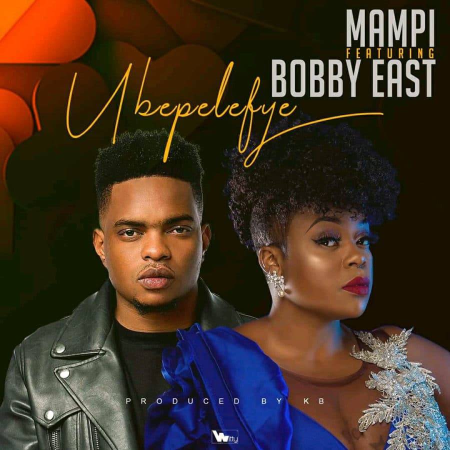 Mampi ft Bobby East – Ubepelefye Mp3 Download