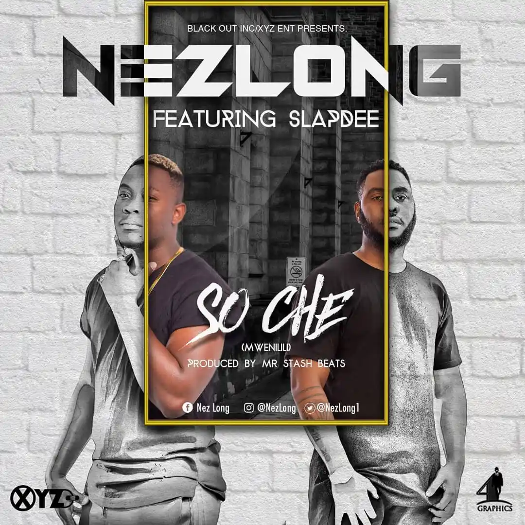 Nez Long Ft Slapdee – So Che Mp3 Download