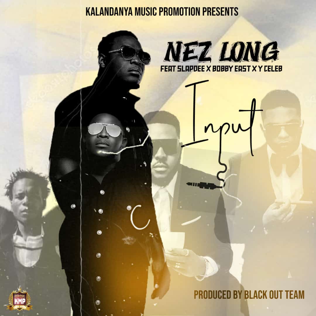 Nez Long ft. Slap Dee, Bobby East, Y Celeb – Input Mp3 Download