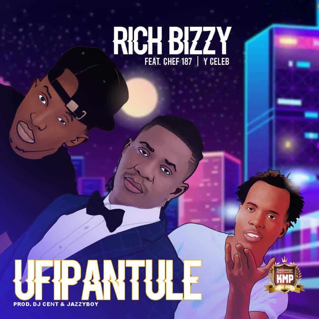 Rich Bizzy Ft Chef 187 & Y Celeb – Ufipantule Mp3 Download