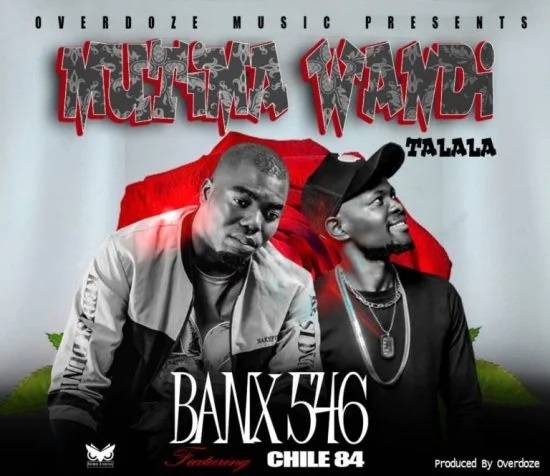 Banx 546 ft Chile 84 – Mutima Wandi Mp3 Download
