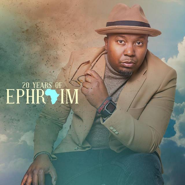 Download Ephraim - 20 Years Of Ephraim Mp3