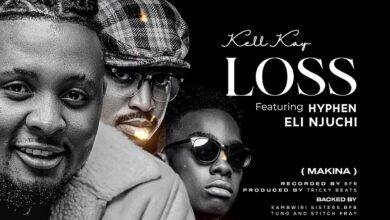Kell Kay ft Eli Njuchi x Hyphen – Loss Mp3 Download
