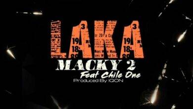 Macky 2 ft. Chile One – Laka Mp3 Download