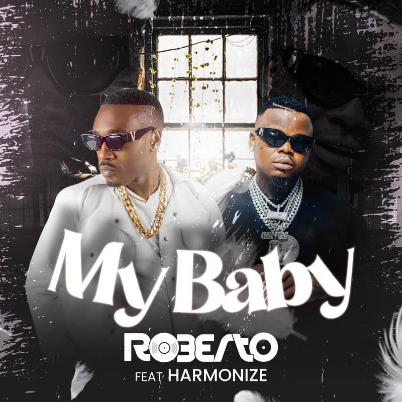 Roberto ft. Harmonize – My Baby Mp3 Download
