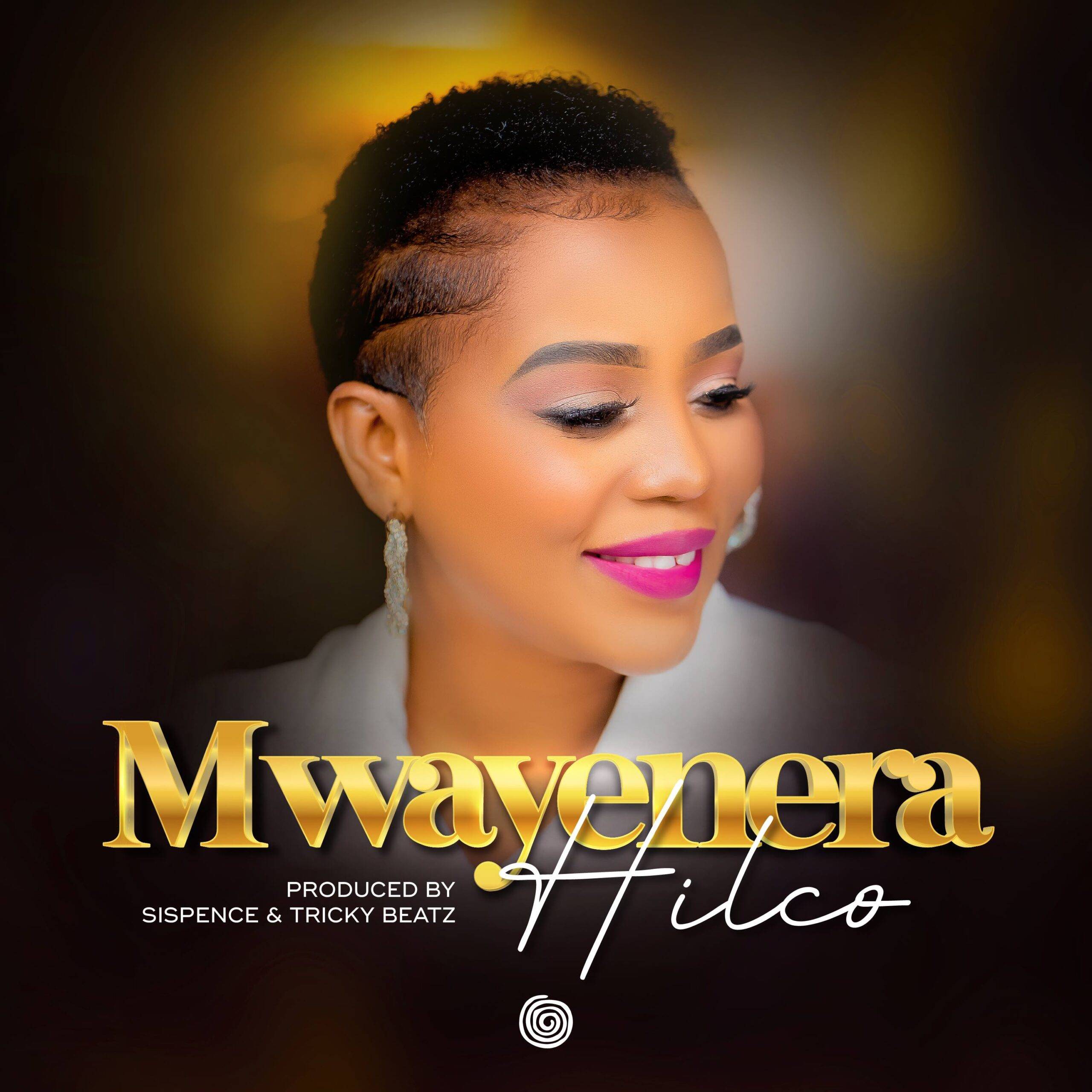 Hilco - Mwayenela Mp3 Download