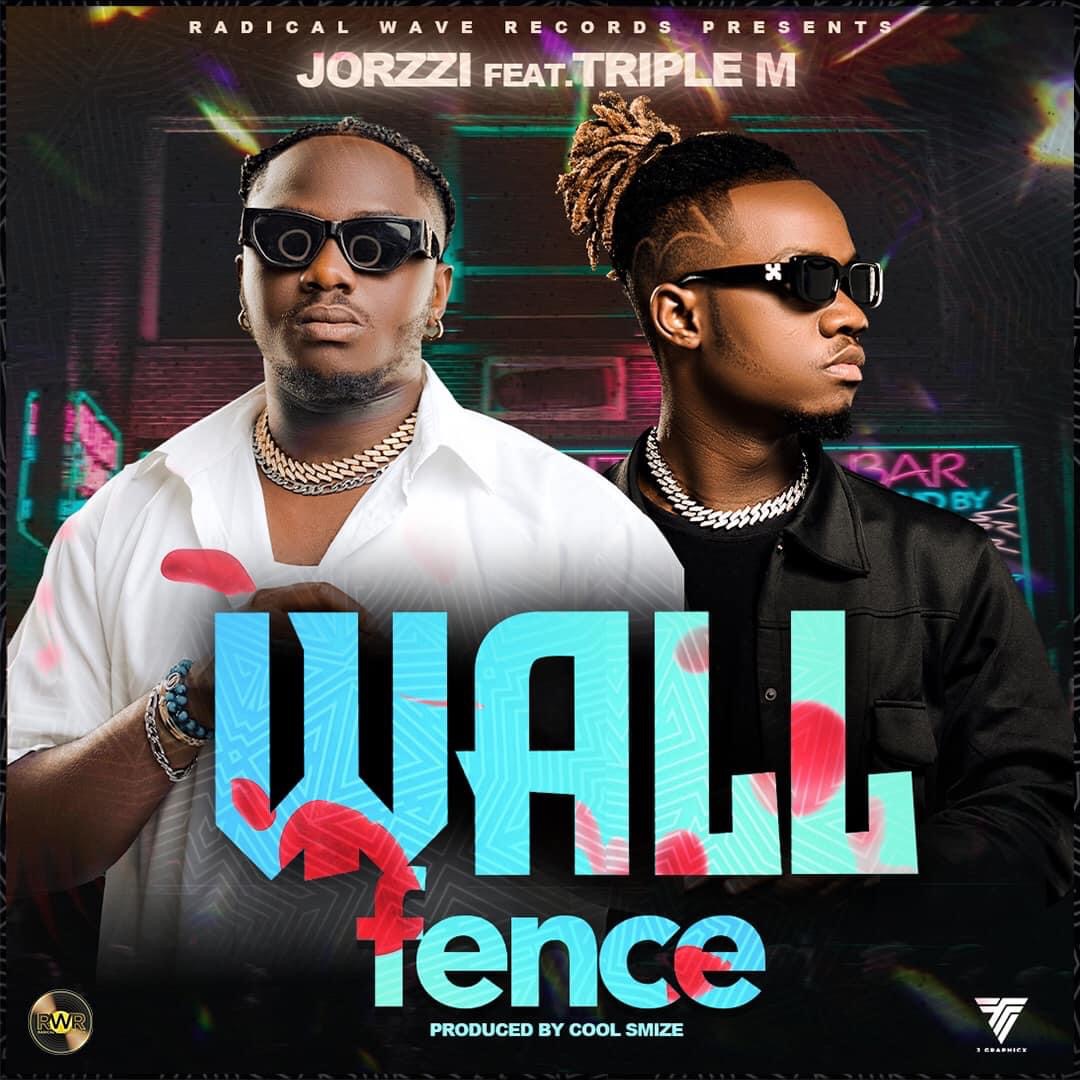 Jorzi Ft. Triple M - Wall Fence Mp3 Download