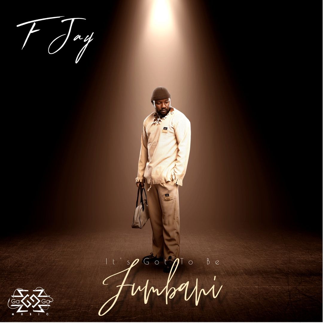 F Jay - Its Got To Be Fumbani Download Mp3