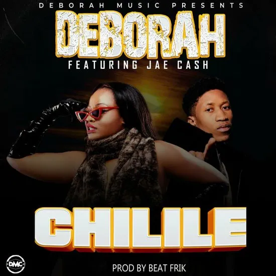Deborah ft. Jae Cash – Chilile Mp3 Download