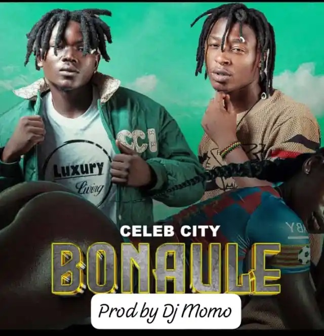 Celeb City – Bonaule Mp3 Download