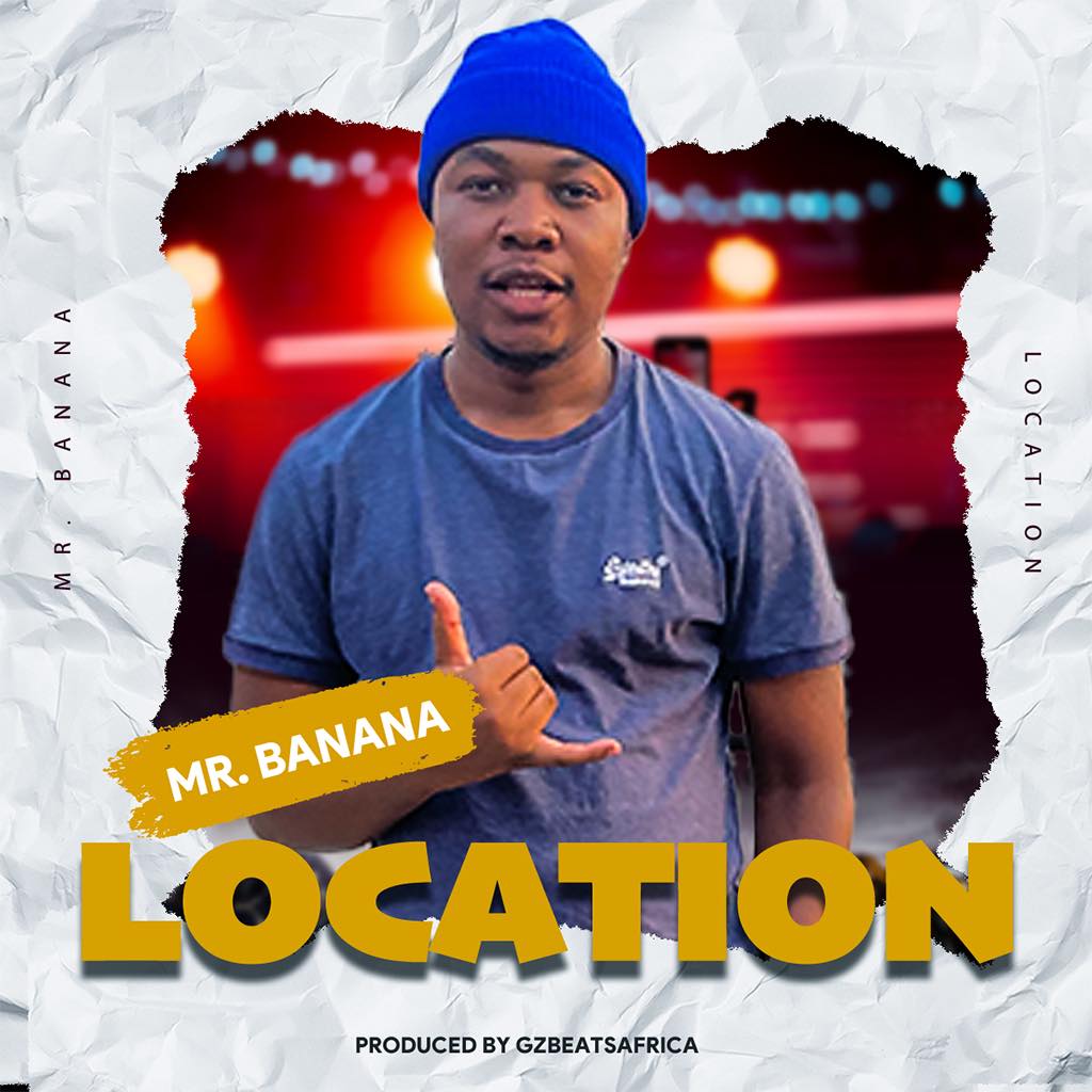 Mr Banana – Location Mp3 Download
